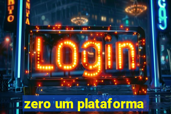 zero um plataforma